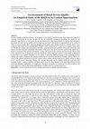 Research paper thumbnail of An Assessment of Retail Service Quality: An Empirical Study of the RSQS in Sri Lankan Supermarkets
