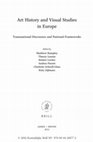 Research paper thumbnail of Art History and Visual Studies in Europe. Transnational Discourses and National Frameworks 