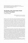 Research paper thumbnail of The Decline of the Chauvinistic Model of Chinese Masculinity: A Research Report