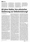 Research paper thumbnail of 60 Jahre Nakba: Von ethnischer Säuberung zur Dekolonisierung? [Nakba 60 years on: From ethnic cleansing to decolonization?]