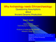 Research paper thumbnail of Why Archaeology needs Ethnoarchaeology: Questioning Assumptions about Ancient Ceramic Production
