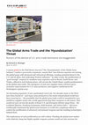 Research paper thumbnail of The Global Arms Trade and the "Hyundaization" Threat