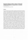 Research paper thumbnail of Educating ‘bilingual’ children in Spain and Denmark: Childhood bilingualism as opportunity or constraint