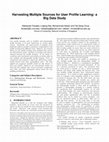 Research paper thumbnail of Harvesting Multiple Sources for User Profile Learning: a Big Data Study