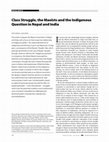 Research paper thumbnail of Class Struggle, the Maoists and the Indigenous Question in Nepal and India