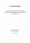 Research paper thumbnail of In or Against the Market: Is Fair Trade a neoliberal solution to market failures or a practical challenge to neoliberal trade and the free market regime in general?