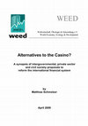 Research paper thumbnail of Alternatives to the Casino? A synopsis of intergovernmental, private sector and civil society proposals to reform the international financial system