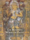 Research paper thumbnail of The Buddhist Murals of Pagan, Timeless Vistas of the Cosmos