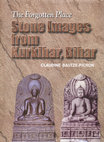 Research paper thumbnail of The Forgotten Place, Stone Images from Kurkihar, Bihar