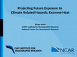 Research paper thumbnail of Projecting Future Exposure to Climate-Related Hazards: Extreme Heat