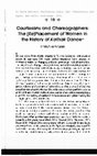 Research paper thumbnail of Courtesans and Choreographers: The (Re)Placement of Women in the History of Kathak Dance