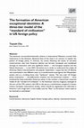 Research paper thumbnail of The formation of American exceptional identities: A three-tier model of the “standard of civilization” in US foreign policy