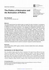 Research paper thumbnail of The Politics of Animation and the Animation of Politics