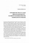 Research paper thumbnail of "Stworzenie świata jako proces poznawczy – elementy kosmogoniczne w Bhagawata-puranie" w: Milczenie i ekspresja w filozofii Wschodu tom1, The Polish Journal of the Arts and Culture 1 (1/2012) UJ