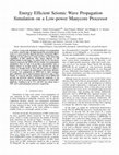 Research paper thumbnail of Energy Efficient Seismic Wave Propagation Simulation on a Low-Power Manycore Processor