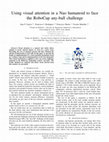 Research paper thumbnail of Using visual attention in a Nao humanoid to face the RoboCup any-ball challenge