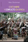 Research paper thumbnail of Max Gluckman - Costumbre y conflicto en Africa