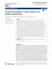 Research paper thumbnail of Gender homophily in online dyadic and triadic relationships