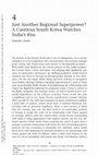Research paper thumbnail of Just another regional superpower? A cautious South Korea watches India’s rise (2015)