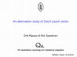 Research paper thumbnail of An alternation study of Dutch psych verbs