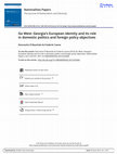 Research paper thumbnail of Go West: Georgia's European identity and its role in domestic politics and foreign policy objectives