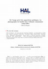Research paper thumbnail of De l'usage privé des apparitions publiques. La photographie de famille dans l'Albanie communiste (1944-1991) (2016)