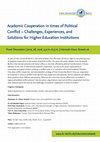 Research paper thumbnail of Academic Cooperation in Times of Political Conflict: Challenges, Experiences, and Solutions for Higher Education Institutions