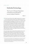 Research paper thumbnail of Embodied Eschatology: The Council of Nicaea's Regulation of Kneeling and Its Reception across Liturgical Traditions (PART 1)