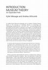 Research paper thumbnail of Message, K and Witcomb, A. 2015, 'Museum Theory: An Expanded Field ', in K. Message and A. Witcomb eds, Museum Theory: An Expanded Field, Blackwell Publishing, Malden, MA, USA, and Oxford, UK, pp.xxxv-lxiii.