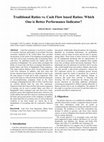 Research paper thumbnail of Traditional Ratios vs. Cash Flow based Ratios: Which One is Better Performance Indicator
