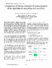 Research paper thumbnail of Comparison of various strategies of implementation of the algorithm of encryption AES on FPGA