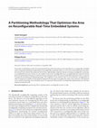 Research paper thumbnail of A Partitioning Methodology That Optimises the Area on Reconfigurable Real-Time Embedded Systems