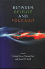Research paper thumbnail of Between Deleuze and Foucault: Editors Introduction