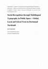 Research paper thumbnail of Wachendorff, Irmi: Social Recognition through Multilingual Typography in Public Space. Global, Local and Glocal Texts in Dortmund Nordstadt. In: Amado, P.; Quelhas, V.; Pereira, J. (Eds.): 6. Encontro de Tipografia: Livro de Atas. Aveiro: Universidade de Aveiro.