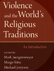 Research paper thumbnail of Violence and the World's Religious Traditions: An Introduction