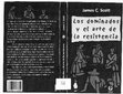 Research paper thumbnail of Los Dominados y el arte de la resistencia - James C Scott