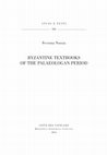 Research paper thumbnail of Byzantine textbooks of the Paleologan period (Studi e testi, 505)