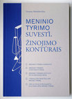 Research paper thumbnail of Meninio tyrimo suvesti. Žinojimo kontūrais