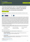 Research paper thumbnail of Call for papers: THE RELATIONSHIP WITH THE MORE RECENT PAST IN EARLY MODERN EUROPE: BETWEEN REJECTION AND ACKNOWLEDGEMENT