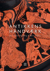 Research paper thumbnail of Antikkens Håndværk (Crafts of Antiquity)_Indhold og introduktion