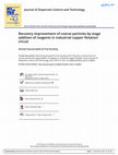 Research paper thumbnail of Recovery improvement of coarse particles by stage addition of reagents in industrial copper flotation circuit