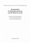 Research paper thumbnail of Helmut Kramer/Karsten Uhl/Jens-Christian Wagner (Hg.): Zwangsarbeit im Nationalsozialismus und die Rolle der Justiz. Täterschaft, Nachkriegsprozesse und die Auseinandersetzung um Entschädigungsleistungen, Nordhausen 2007.