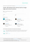 Research paper thumbnail of Trade-offs between life-history traits at range-edge and central locations
