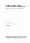 Research paper thumbnail of Wittgenstein against 'Positivist' Approaches to International Relations: Replacing the Anti‐Representationalist Objection