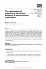 Research paper thumbnail of The Redemption of Experience: On Walter Benjamin's 'Hermeneutical Materialism'
