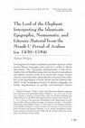 Research paper thumbnail of “The Lord of the Elephant: Interpreting the Islamicate Epigraphic, Numismatic and Literary Material from the Mrauk U Period of Arakan (ca. 1430−1784).” Journal of Burma Studies 19, no. 2 (2015): 341–70.