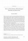 Research paper thumbnail of How to study myths: methodological demands and discoveries, in: Berit Bliesemann de Guevara (Ed.) (2016): Myth and Narrative in International Politics, PalgraveMacMillan