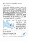 Research paper thumbnail of Early Iron Age Copper Trails in the Mediterranean. Project Description