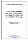 Research paper thumbnail of TUDO SEGUE O TEMPO: RELATOS DE MEMÓRIA, POESIA E TROPEIRISMO NO SUDOESTE DA BAHIA