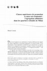 Research paper thumbnail of Classes supérieures de promotion et entre-soi résidentiel : l'agrégation affinitaire dans les quartiers refondés de Milan
